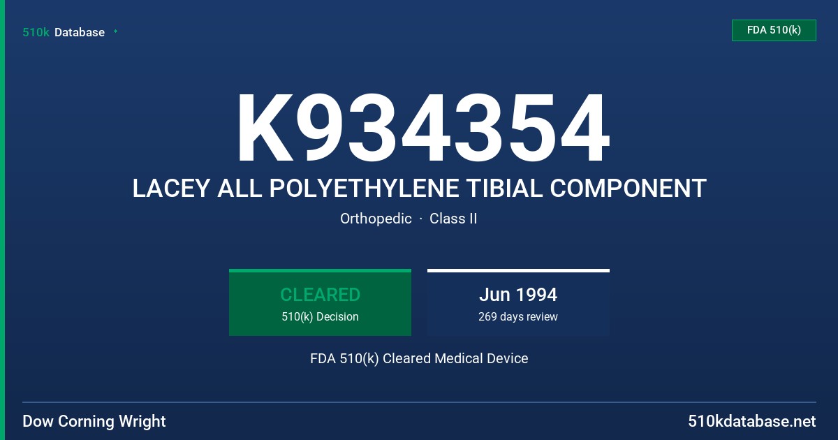 K934354 LACEY ALL POLYETHYLENE TIBIAL COMPONENT FDA 510(k) Cleared Medical Device