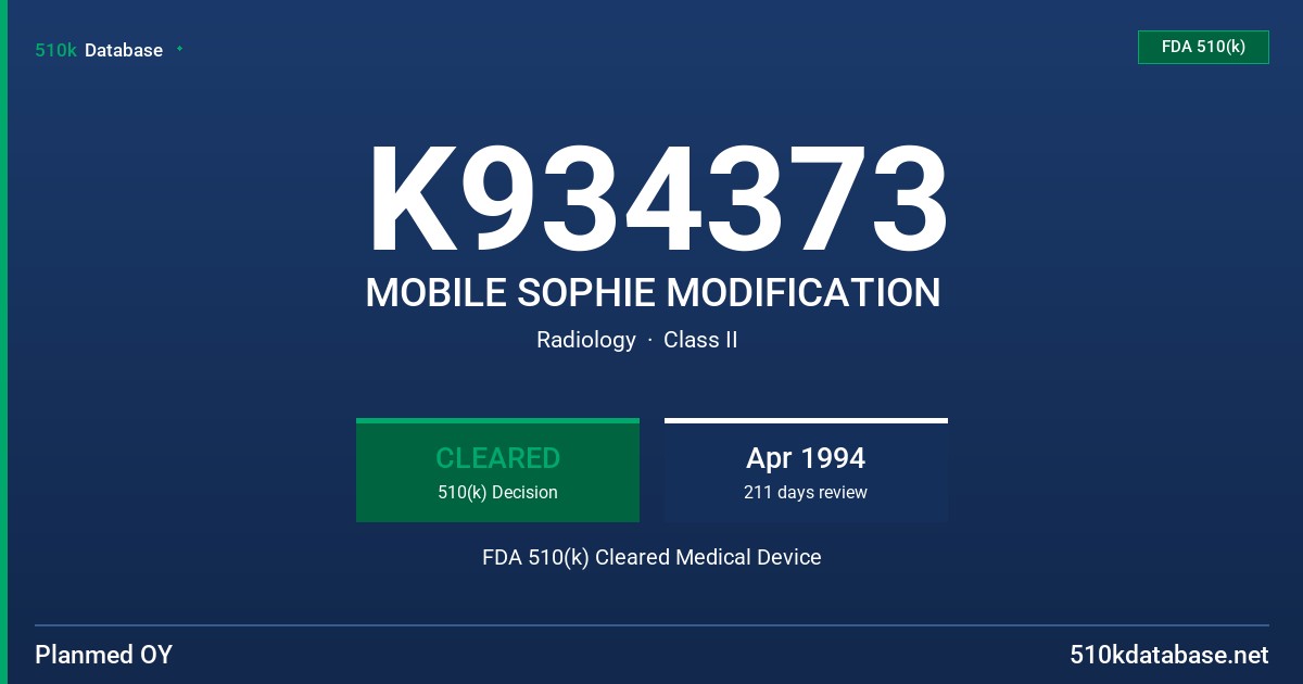 K934373 MOBILE SOPHIE MODIFICATION FDA 510(k) Cleared Medical Device