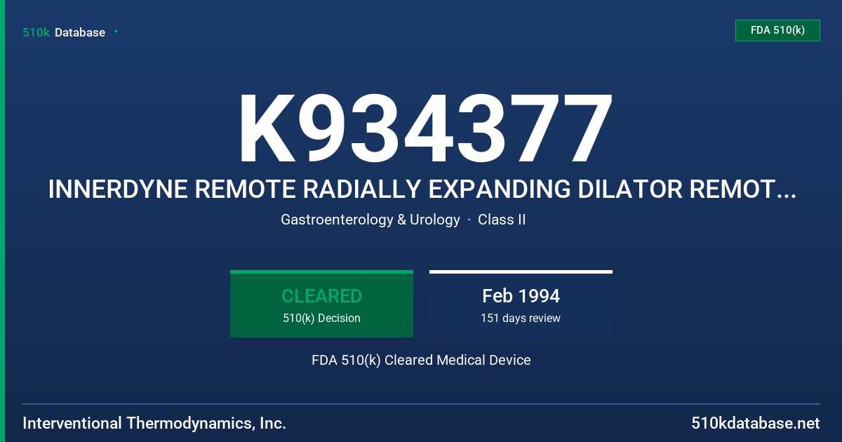 K934377 INNERDYNE REMOTE RADIALLY EXPANDING DILATOR REMOTE R.E.D. FDA 510(k) Cleared Medical Device
