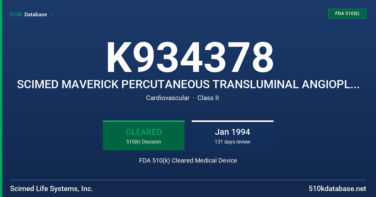 K934378 SCIMED MAVERICK PERCUTANEOUS TRANSLUMINAL ANGIOPLASTY (PTA) CATHETER FDA 510(k) Cleared Medical Device