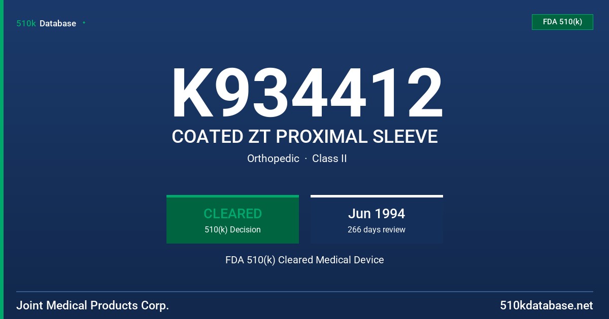K934412 COATED ZT PROXIMAL SLEEVE FDA 510(k) Cleared Medical Device