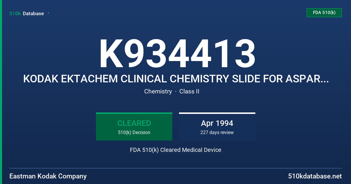 K934413 KODAK EKTACHEM CLINICAL CHEMISTRY SLIDE FOR ASPARATE AMIMOTRANSFERASE FDA 510(k) Cleared Medical Device