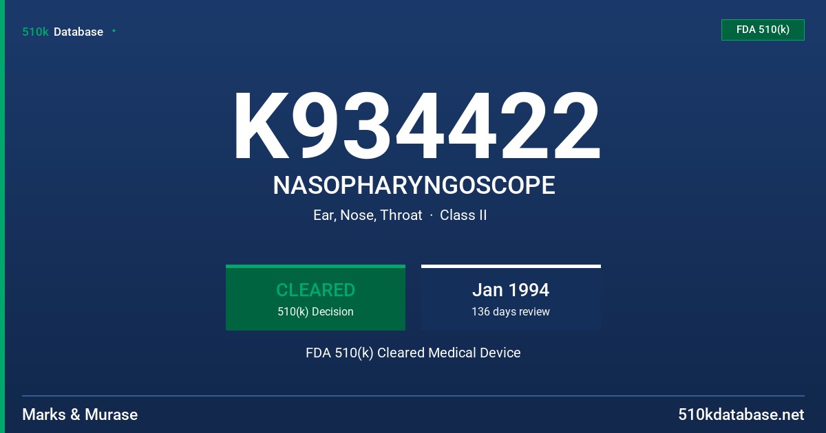 K934422 NASOPHARYNGOSCOPE FDA 510(k) Cleared Medical Device