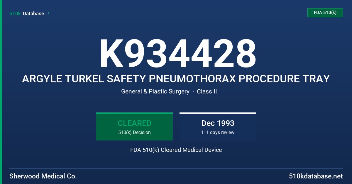 K934428 ARGYLE TURKEL SAFETY PNEUMOTHORAX PROCEDURE TRAY FDA 510(k) Cleared Medical Device