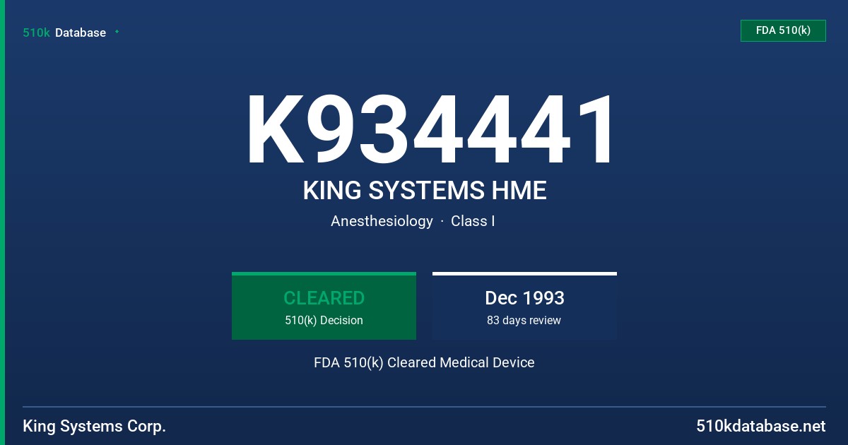 K934441 KING SYSTEMS HME FDA 510(k) Cleared Medical Device