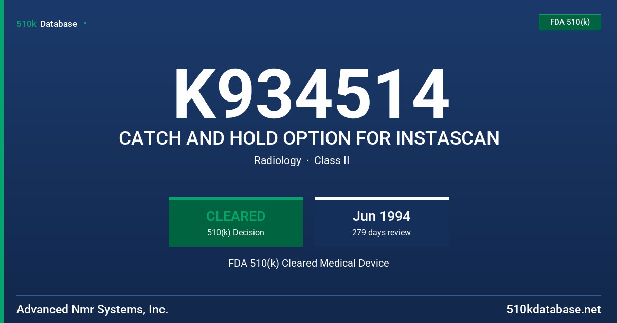 K934514 CATCH AND HOLD OPTION FOR INSTASCAN FDA 510(k) Cleared Medical Device