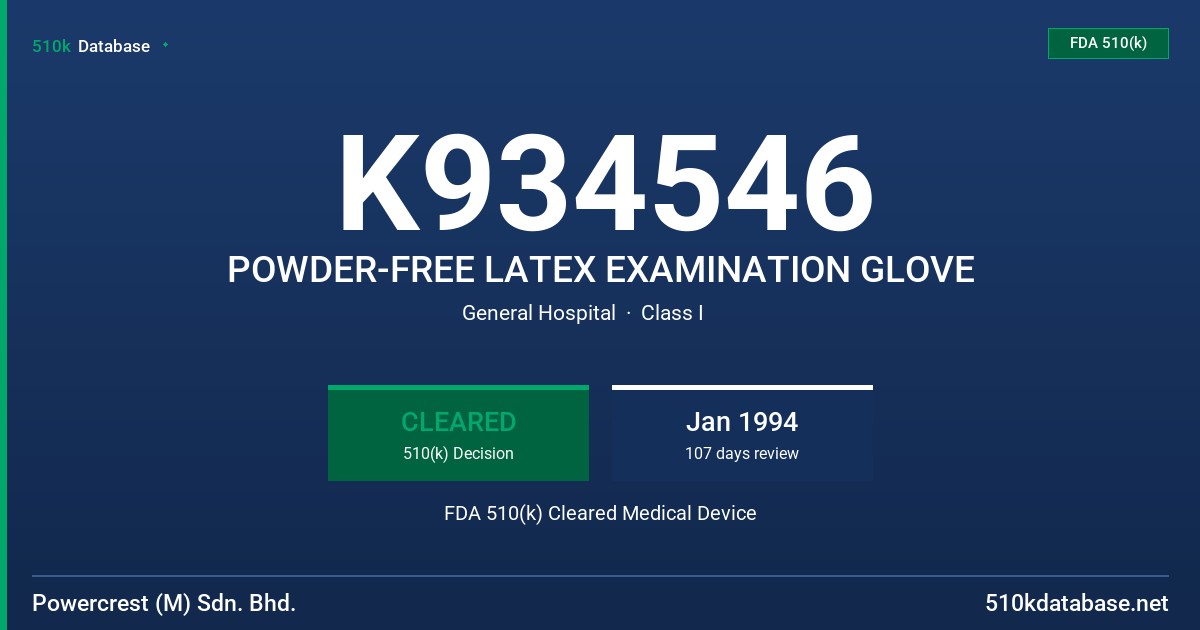 K934546 POWDER-FREE LATEX EXAMINATION GLOVE FDA 510(k) Cleared Medical Device