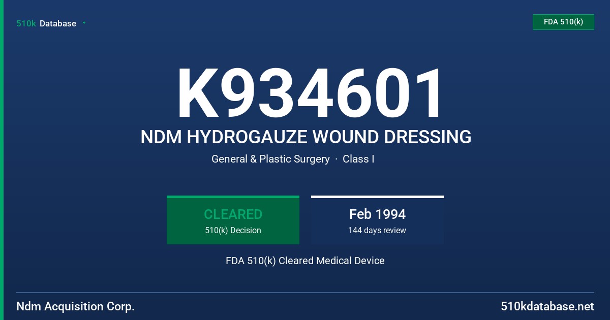 K934601 NDM HYDROGAUZE WOUND DRESSING FDA 510(k) Cleared Medical Device