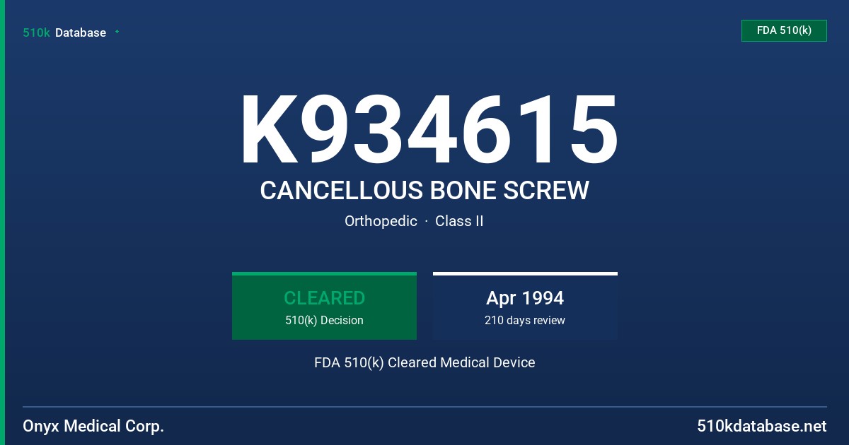 K934615 CANCELLOUS BONE SCREW FDA 510(k) Cleared Medical Device