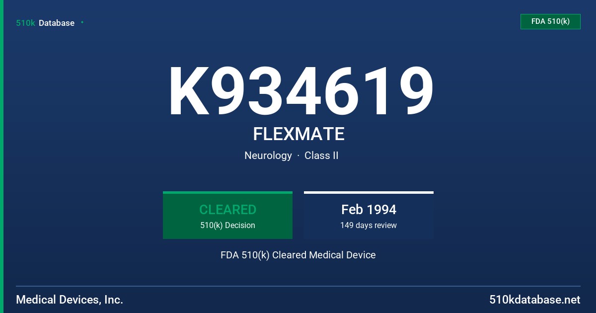 K934619 FLEXMATE FDA 510(k) Cleared Medical Device