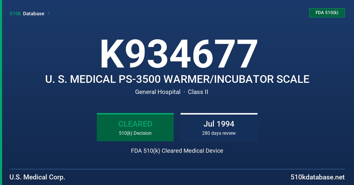 K934677 U. S. MEDICAL PS-3500 WARMER/INCUBATOR SCALE FDA 510(k) Cleared Medical Device