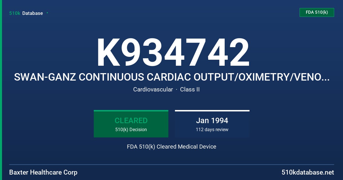 K934742 SWAN-GANZ CONTINUOUS CARDIAC OUTPUT/OXIMETRY/VENOUS PORT FDA 510(k) Cleared Medical Device