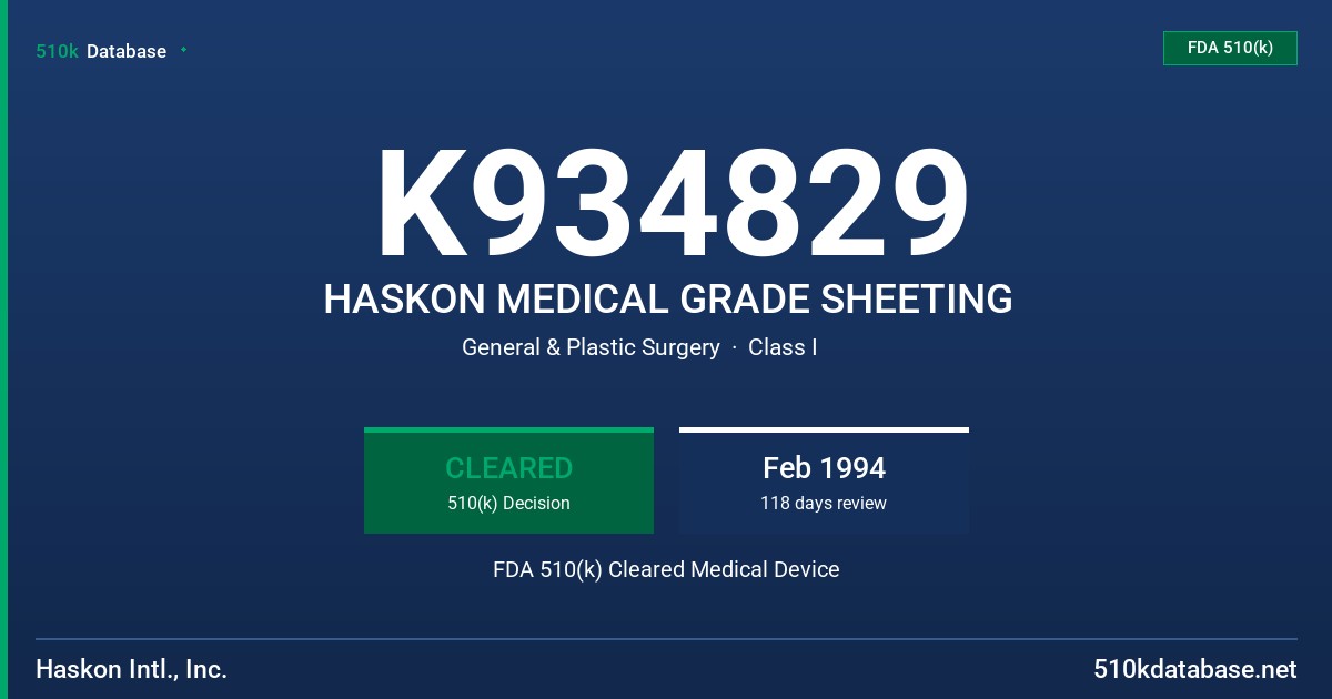 K934829 HASKON MEDICAL GRADE SHEETING FDA 510(k) Cleared Medical Device