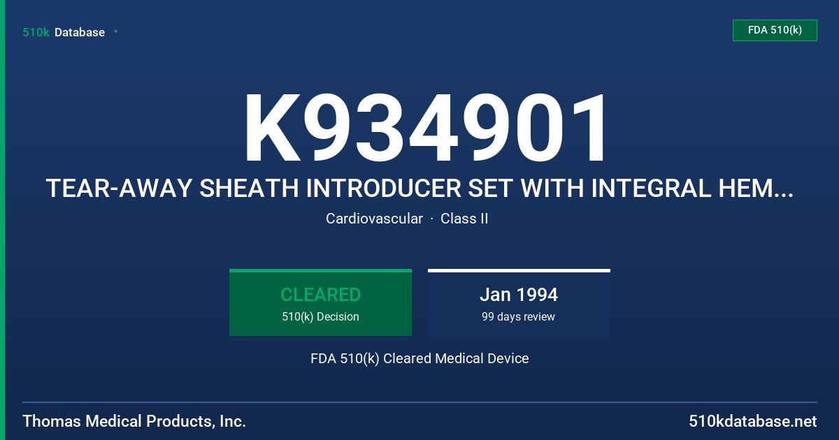 K934901 TEAR-AWAY SHEATH INTRODUCER SET WITH INTEGRAL HEMOSTASIS VALVE FDA 510(k) Cleared Medical Device