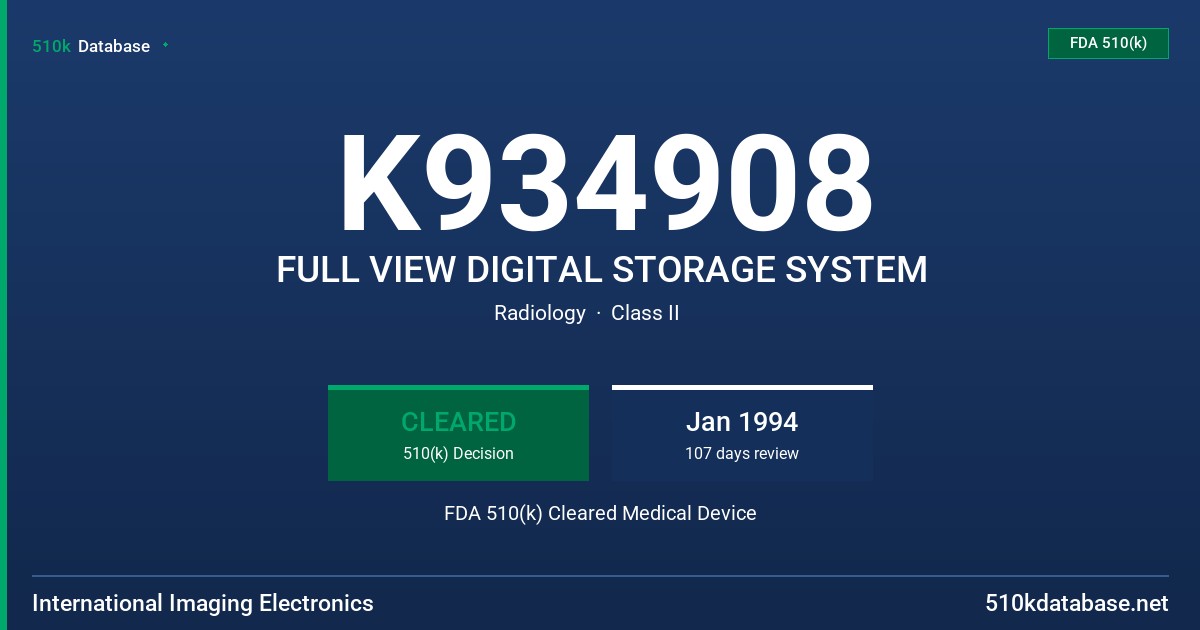K934908 FULL VIEW DIGITAL STORAGE SYSTEM FDA 510(k) Cleared Medical Device