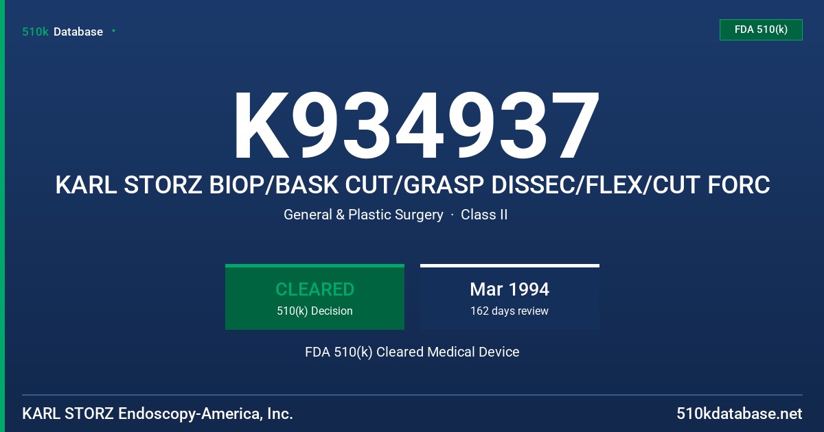 K934937 KARL STORZ BIOP/BASK CUT/GRASP DISSEC/FLEX/CUT FORC FDA 510(k) Cleared Medical Device
