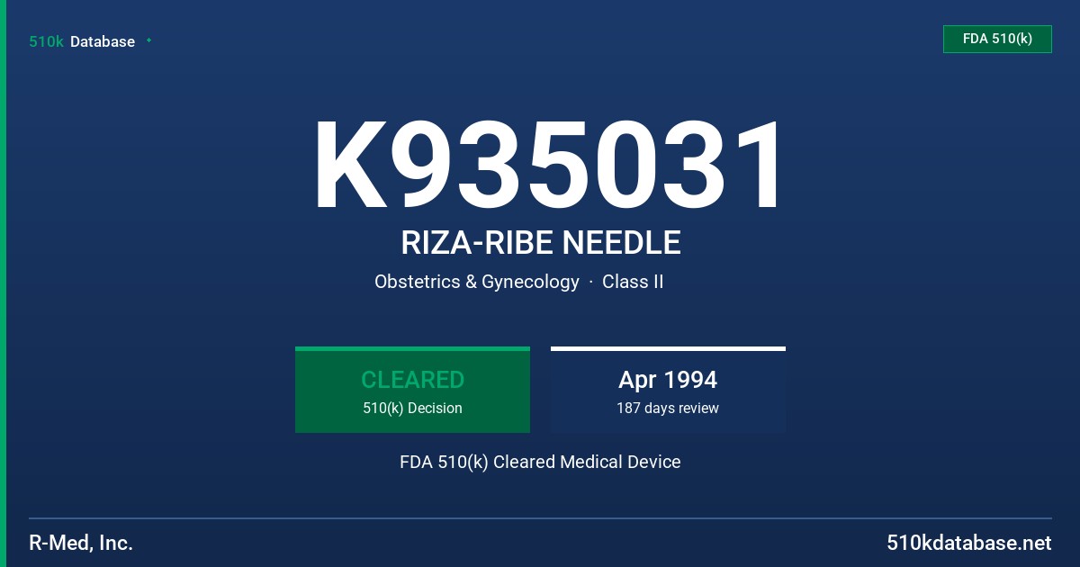 K935031 RIZA-RIBE NEEDLE FDA 510(k) Cleared Medical Device
