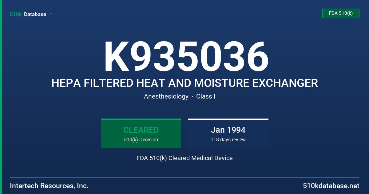 K935036 HEPA FILTERED HEAT AND MOISTURE EXCHANGER FDA 510(k) Cleared Medical Device