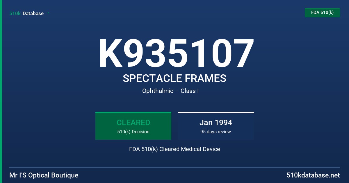 K935107 SPECTACLE FRAMES FDA 510(k) Cleared Medical Device