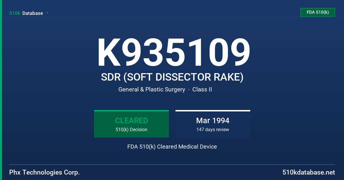 K935109 SDR (SOFT DISSECTOR RAKE) FDA 510(k) Cleared Medical Device