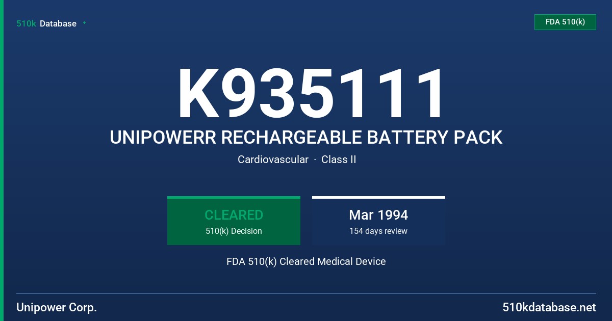 K935111 UNIPOWERR RECHARGEABLE BATTERY PACK FDA 510(k) Cleared Medical Device