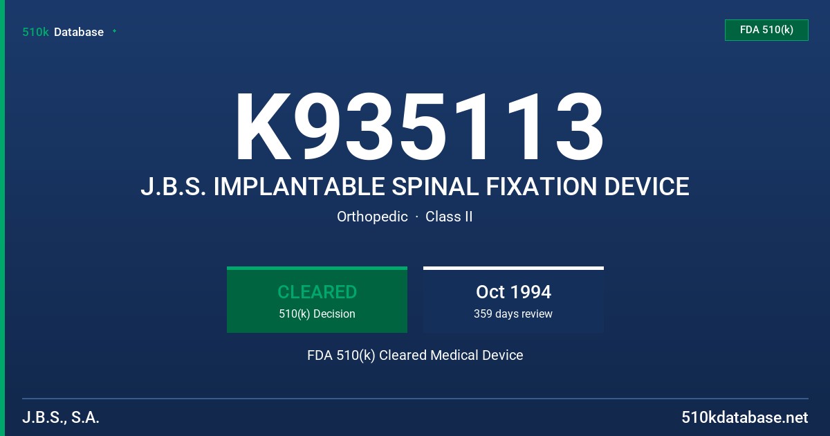 K935113 J.B.S. IMPLANTABLE SPINAL FIXATION DEVICE FDA 510(k) Cleared Medical Device