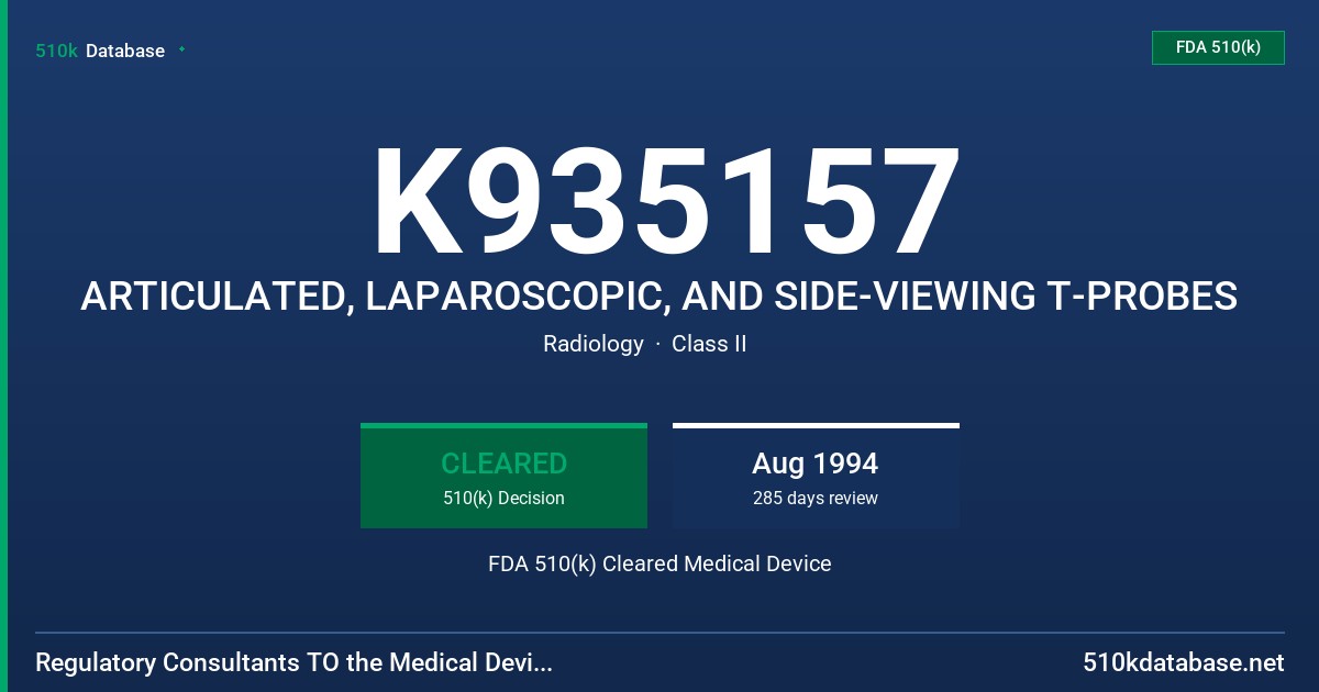 K935157 ARTICULATED, LAPAROSCOPIC, AND SIDE-VIEWING T-PROBES FDA 510(k) Cleared Medical Device