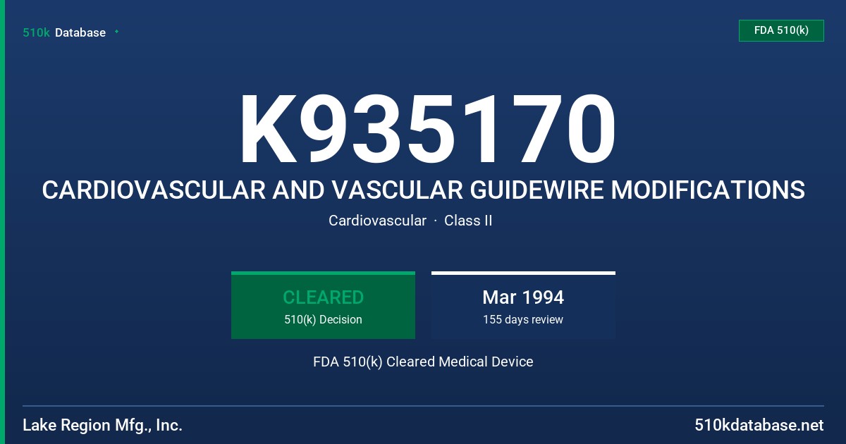 K935170 CARDIOVASCULAR AND VASCULAR GUIDEWIRE MODIFICATIONS FDA 510(k) Cleared Medical Device