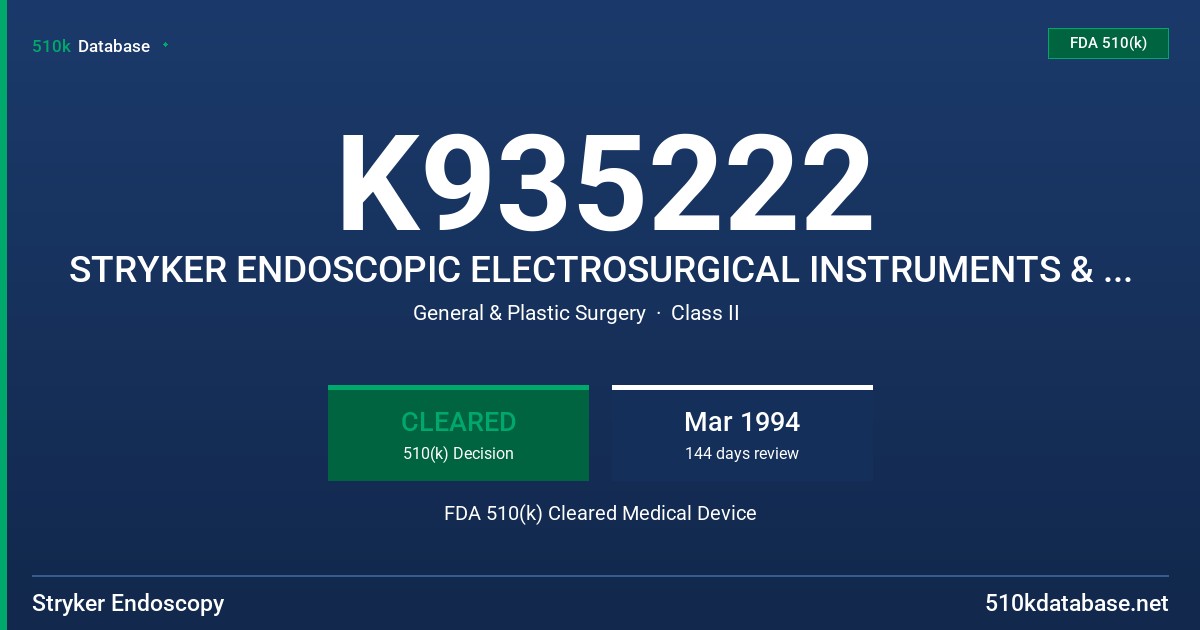 K935222 STRYKER ENDOSCOPIC ELECTROSURGICAL INSTRUMENTS & ACCESORIES FDA 510(k) Cleared Medical Device