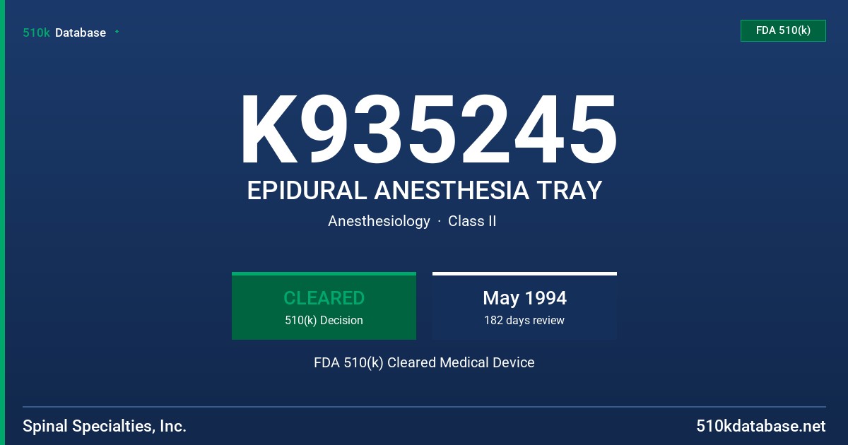 K935245 EPIDURAL ANESTHESIA TRAY FDA 510(k) Cleared Medical Device