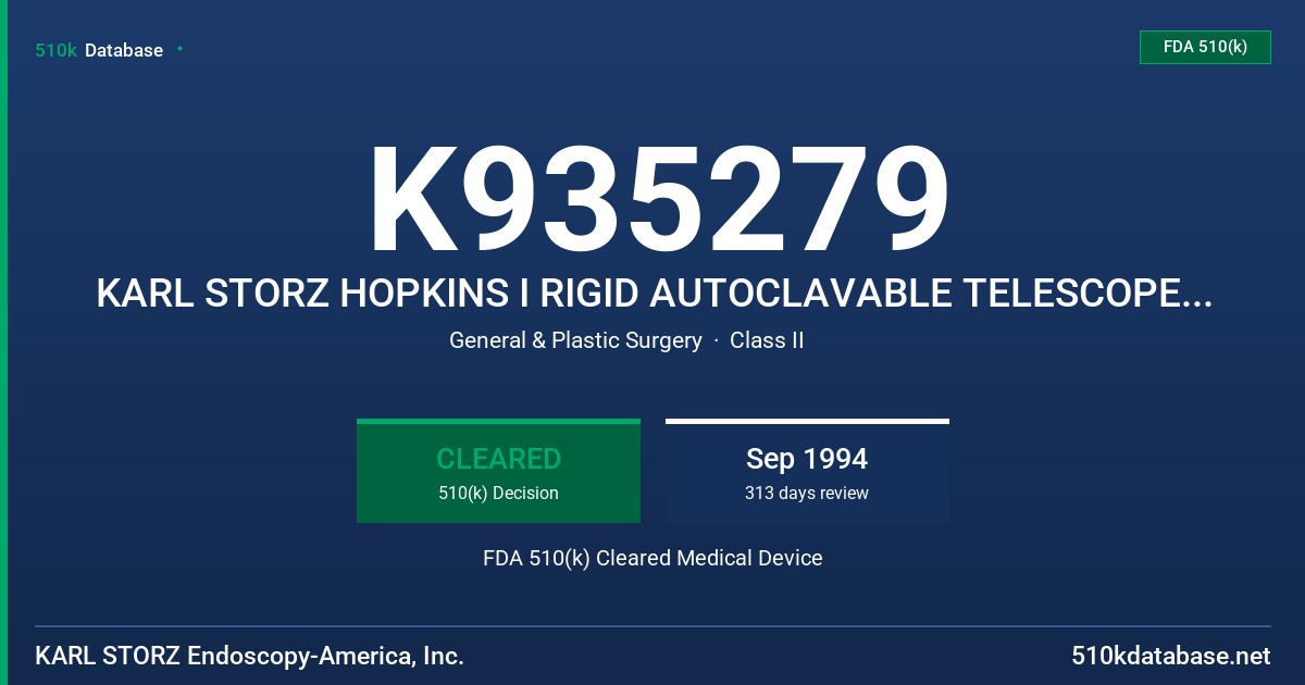 K935279 KARL STORZ HOPKINS I RIGID AUTOCLAVABLE TELESCOPE, KARL STORZ HOPKINS II RIGID AUTOCLAVABLE TELESCOPE FDA 510(k) Cleared Medical Device