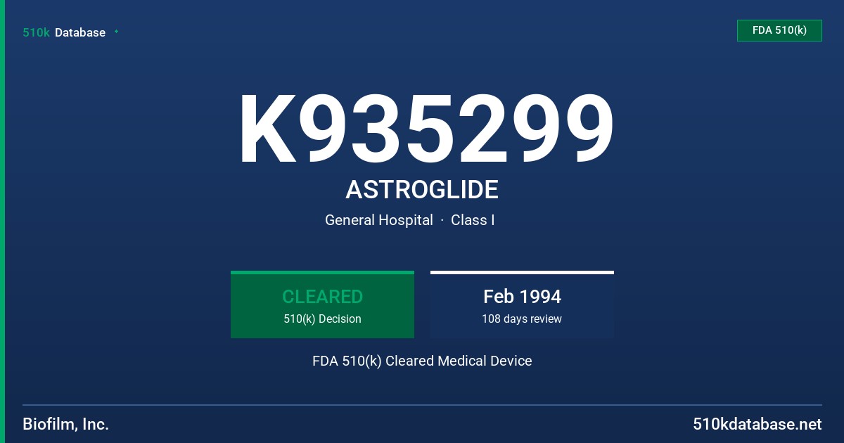 K935299 ASTROGLIDE FDA 510(k) Cleared Medical Device