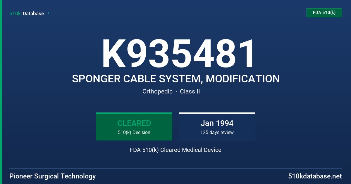 K935481 SPONGER CABLE SYSTEM, MODIFICATION FDA 510(k) Cleared Medical Device