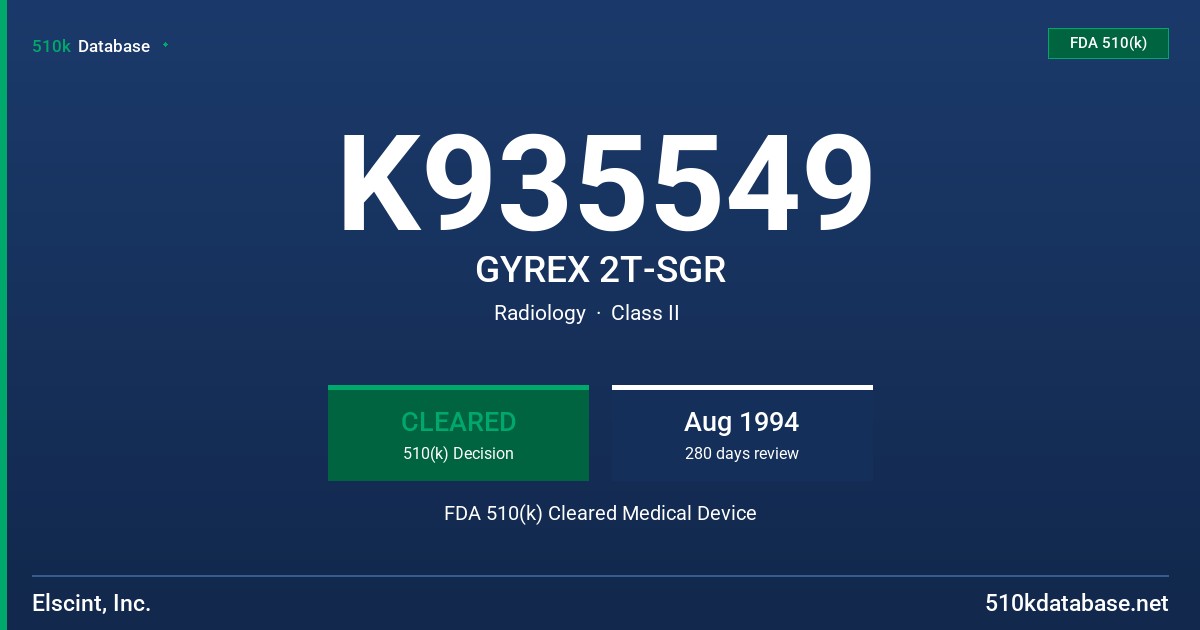 K935549 GYREX 2T-SGR FDA 510(k) Cleared Medical Device