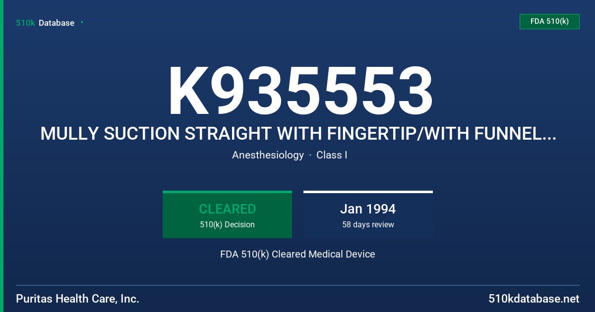 K935553 MULLY SUCTION STRAIGHT WITH FINGERTIP/WITH FUNNEL/WITH VACUTIP FDA 510(k) Cleared Medical Device