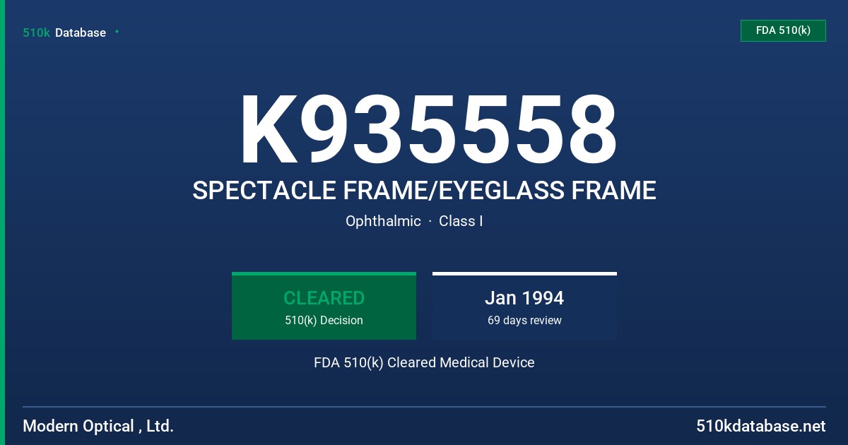 K935558 SPECTACLE FRAME/EYEGLASS FRAME FDA 510(k) Cleared Medical Device
