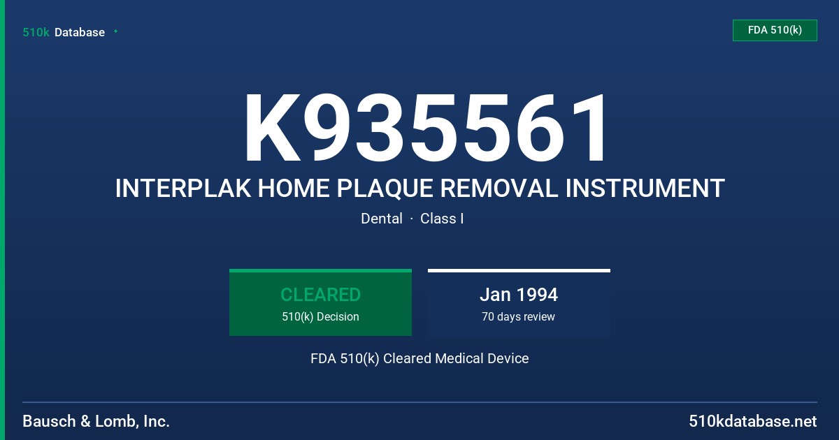 K935561 INTERPLAK HOME PLAQUE REMOVAL INSTRUMENT FDA 510(k) Cleared Medical Device