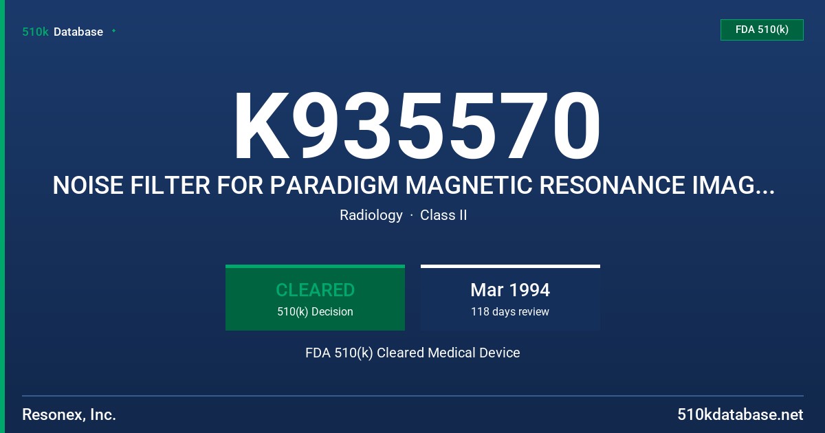 K935570 NOISE FILTER FOR PARADIGM MAGNETIC RESONANCE IMAGING SYSTEM FDA 510(k) Cleared Medical Device