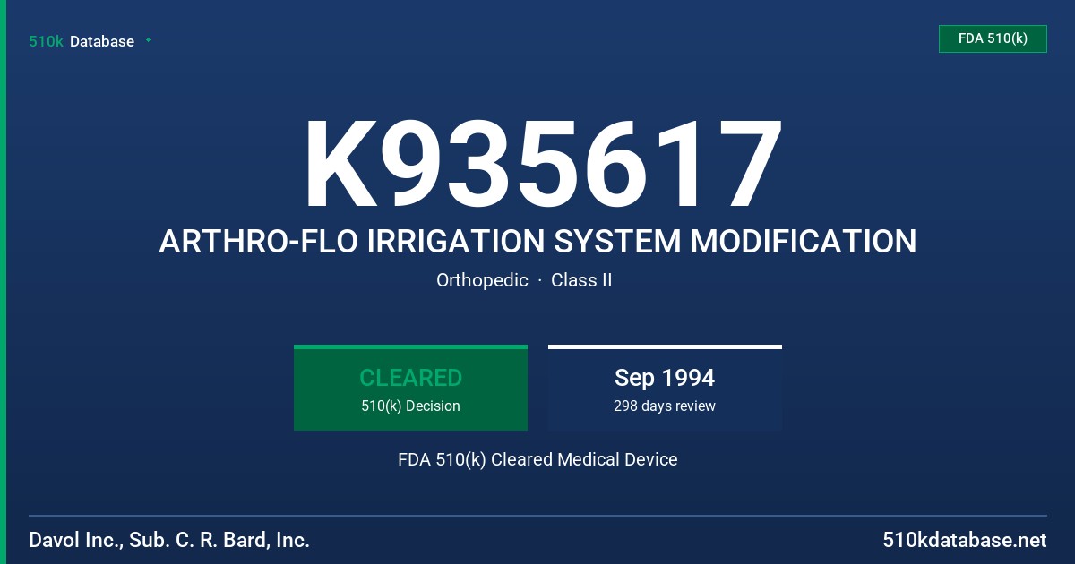 K935617 ARTHRO-FLO IRRIGATION SYSTEM MODIFICATION FDA 510(k) Cleared Medical Device