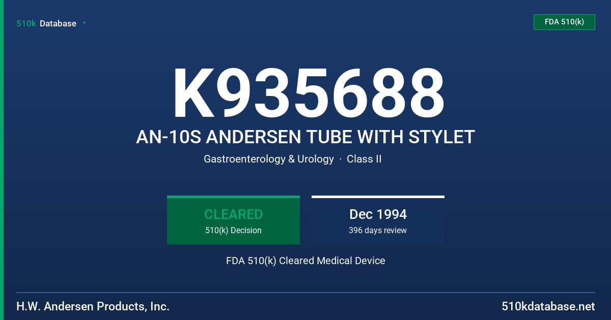 K935688 AN-10S ANDERSEN TUBE WITH STYLET FDA 510(k) Cleared Medical Device