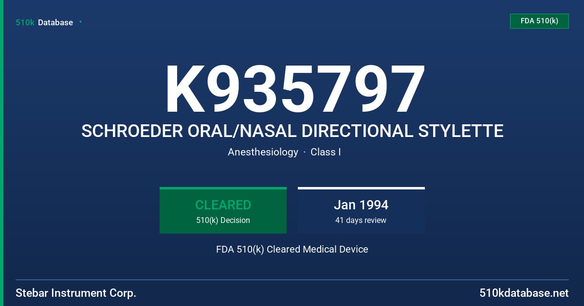 K935797 SCHROEDER ORAL/NASAL DIRECTIONAL STYLETTE FDA 510(k) Cleared Medical Device