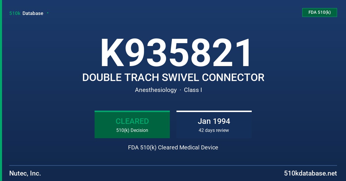 K935821 DOUBLE TRACH SWIVEL CONNECTOR FDA 510(k) Cleared Medical Device