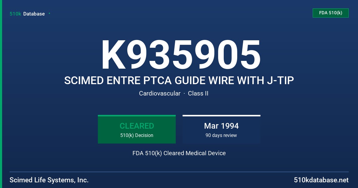 K935905 SCIMED ENTRE PTCA GUIDE WIRE WITH J-TIP FDA 510(k) Cleared Medical Device