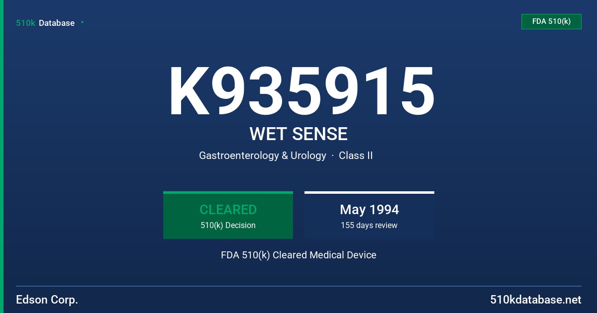 K935915 WET SENSE FDA 510(k) Cleared Medical Device