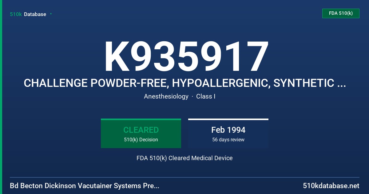 K935917 CHALLENGE POWDER-FREE, HYPOALLERGENIC, SYNTHETIC SURGICAL GLOVES FDA 510(k) Cleared Medical Device
