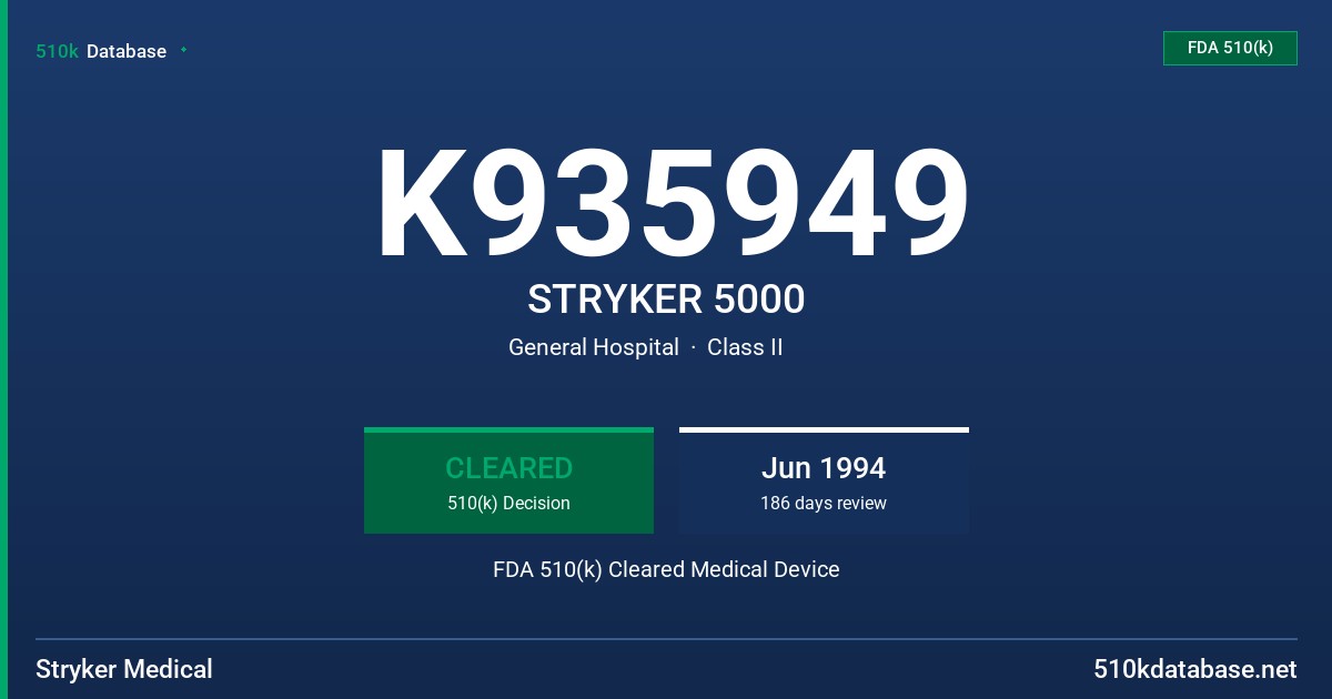 K935949 STRYKER 5000 FDA 510(k) Cleared Medical Device