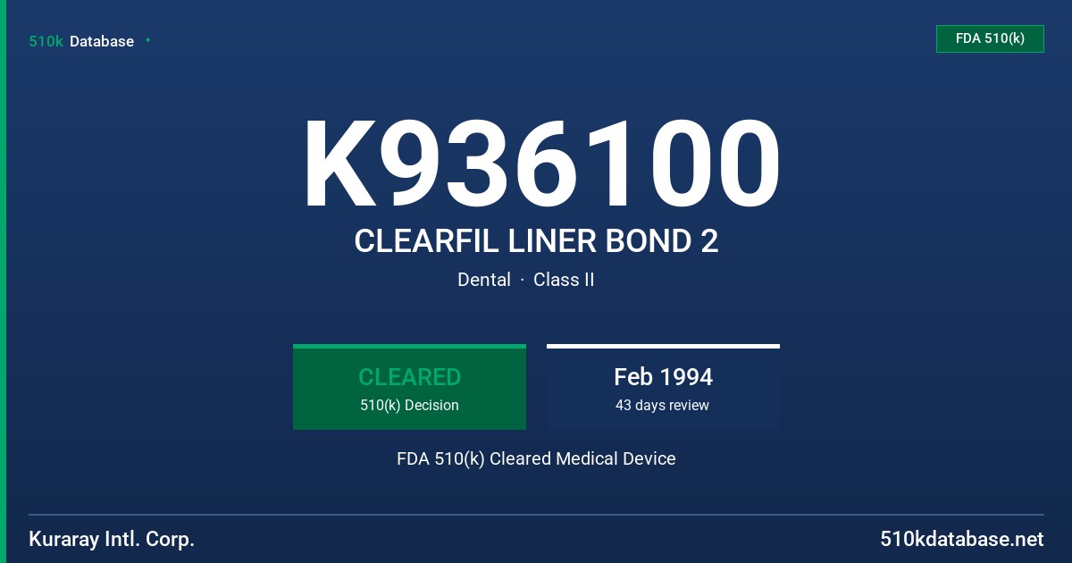 K936100 CLEARFIL LINER BOND 2 FDA 510(k) Cleared Medical Device
