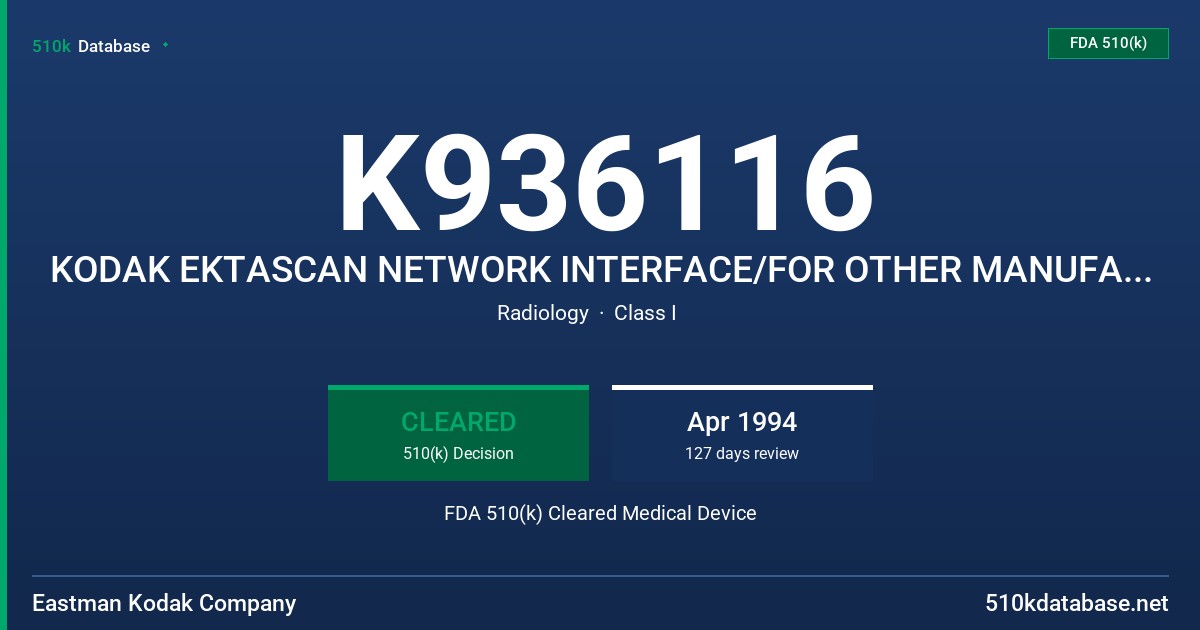 K936116 KODAK EKTASCAN NETWORK INTERFACE/FOR OTHER MANUFACTURERS FDA 510(k) Cleared Medical Device