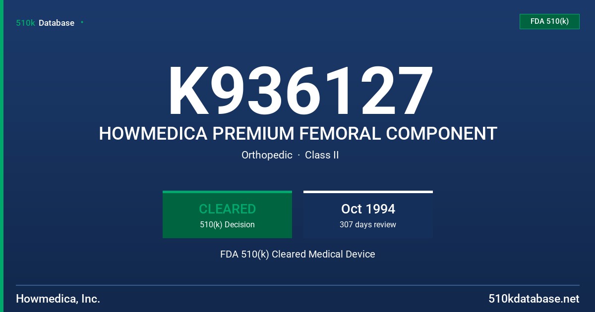 K936127 HOWMEDICA PREMIUM FEMORAL COMPONENT FDA 510(k) Cleared Medical Device