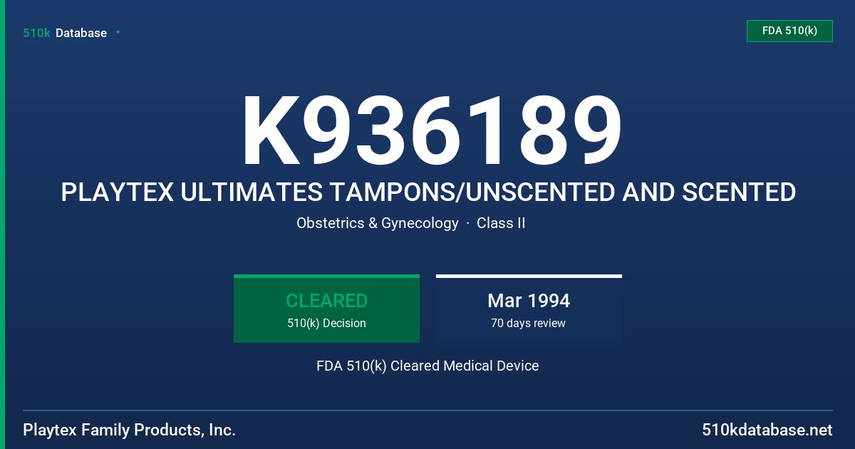K936189 PLAYTEX ULTIMATES TAMPONS/UNSCENTED AND SCENTED FDA 510(k) Cleared Medical Device